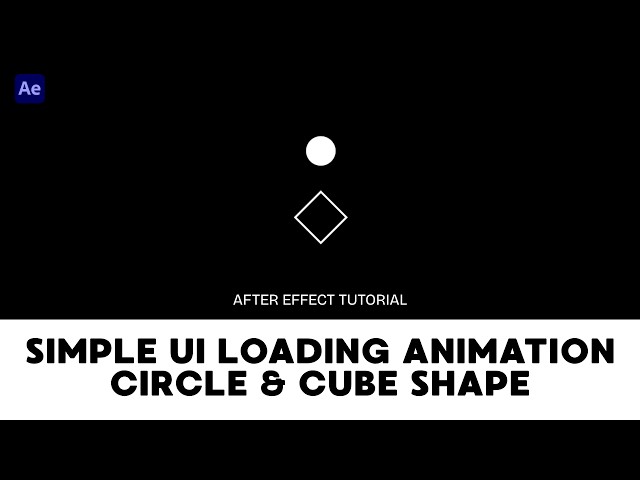 Simple UI Loading Animation Circle & Cube Shape Loop - After Effect Tutorial