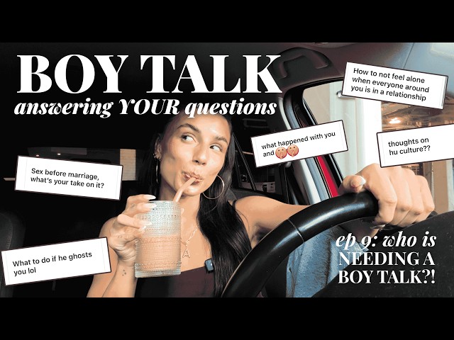 who is NEEDING A BOY TALK?!