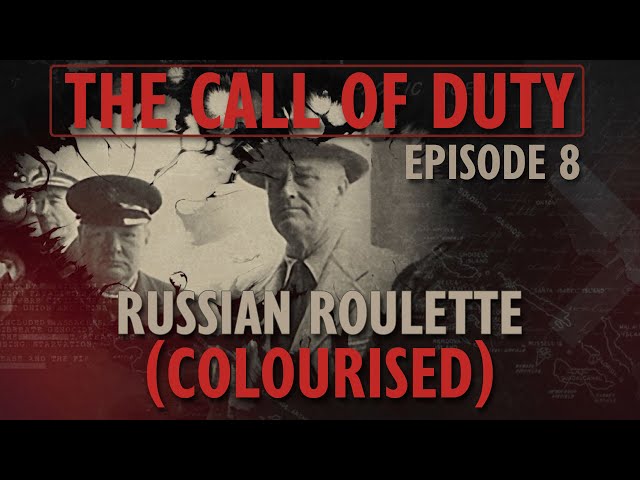 The Call of Duty - Ep. 8 - Russian Roulette (COLOURISED) with Liam Dale