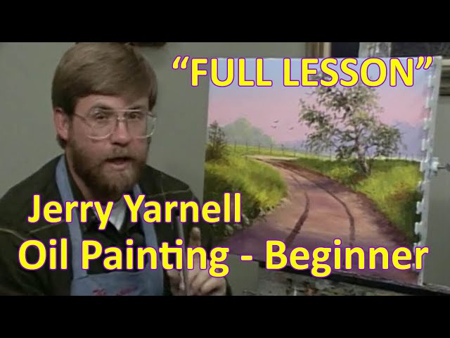 Oil Painting for Absolute Beginners | Jerry Yarnell “Oil Basics” Step-by-Step Tutorial