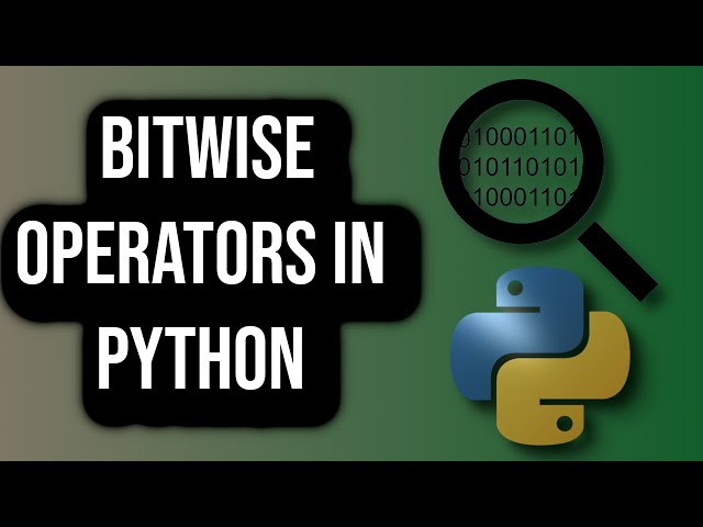 How To Use Bitwise Operators in Python