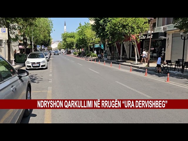 NDRYSHON QARKULLIMI NË RRUGËN “URA DERVISHBEG”