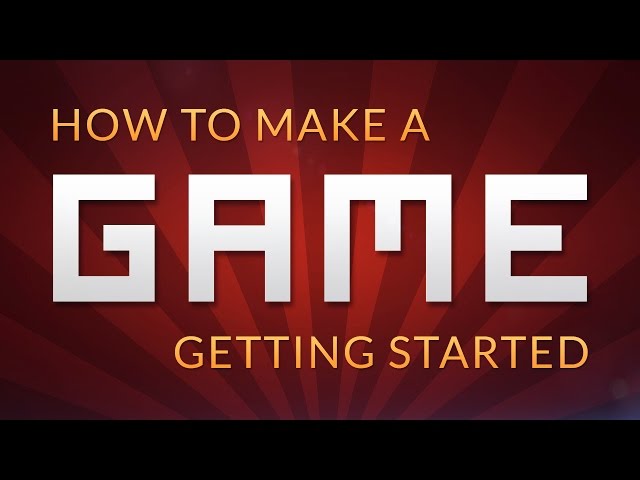 How to make a Video Game - Getting Started (Unity)