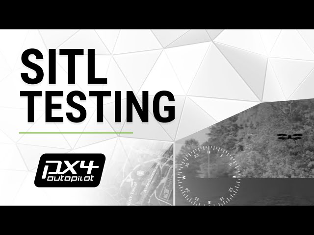 HITL and SITL Testing for PX4 Part 1: Introduction to Software in the Loop