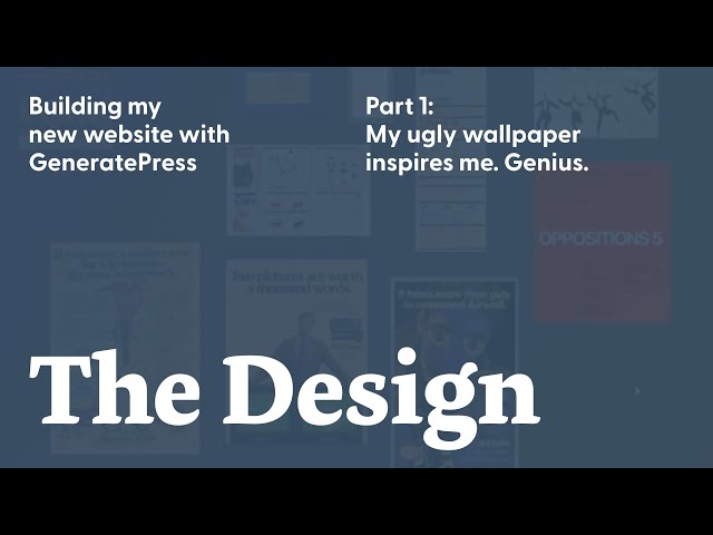 Building my new website with GeneratePress | Part 1: The Design