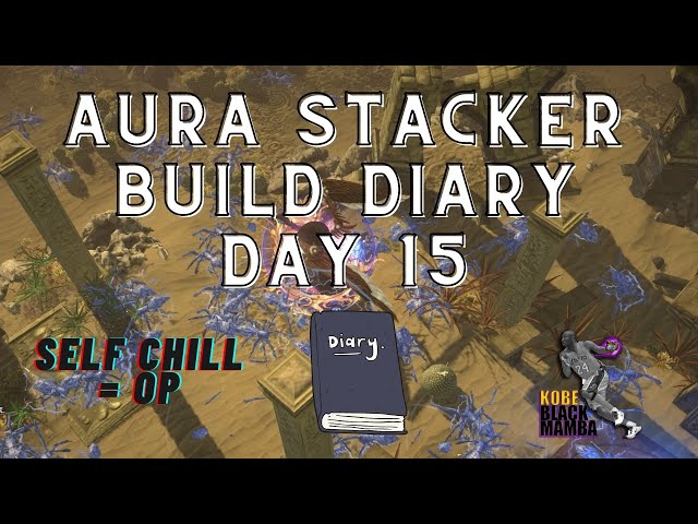 Aura Stacker Build Diary Day #15 (Self Chill OP, Faster than Headhunter)