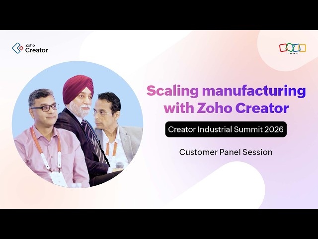 Scaling manufacturing with Zoho Creator | Creator Industrial Summit 2026