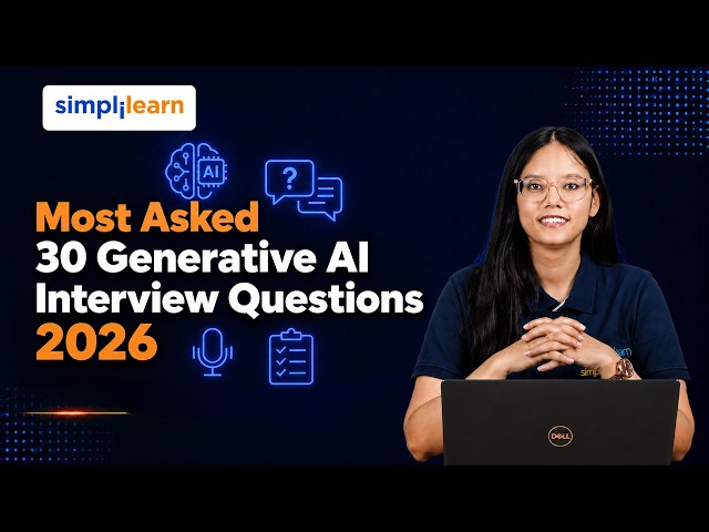 Most Asked 30 Generative AI Interview Questions 2026 | Gen AI Interview Questions  | Simplilearn
