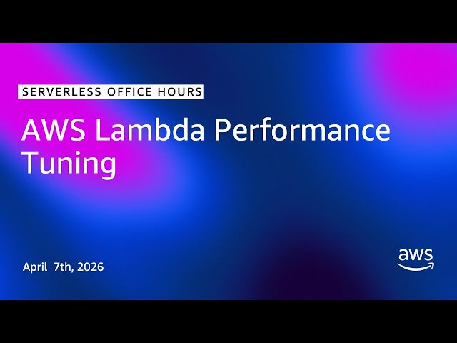 AWS Lambda Performance Tuning | Serverless Office Hours