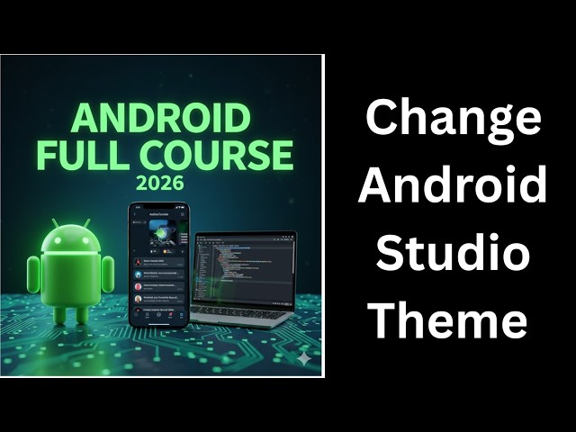 (6) How to Change Android Studio Theme | Dark Mode Setup | Complete Android Course
