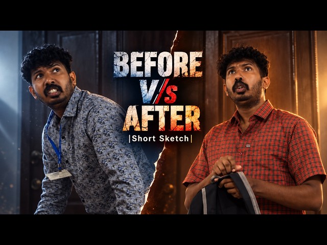 BEFORE V/s AFTER |Short Sketch|