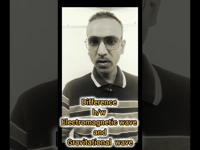 Electromagnetic Wave vs Gravitational Wave | Simple difference @balendra#education