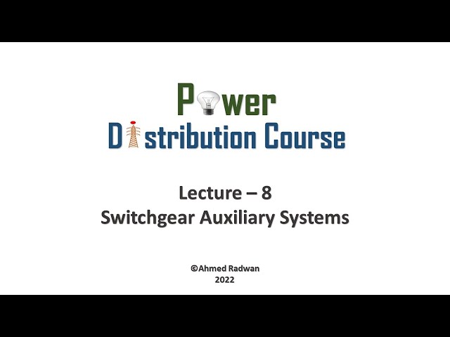 Power Distribution 8 Switchgear Auxiliary Systems
