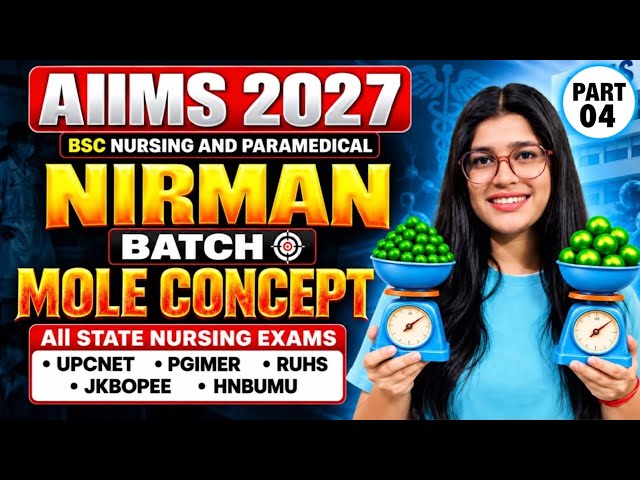 Some Basic Concepts of Chemistry | Mole Concept | NEET 2027 + AIIMS BSc Nursing & State BSc NURSING
