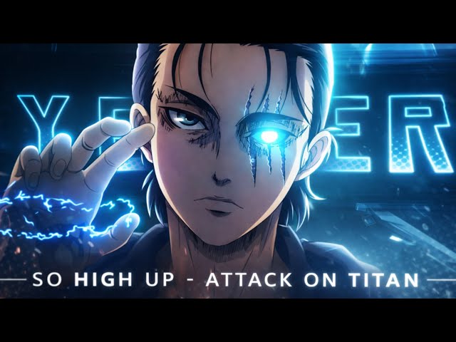 So High Up | Attack on Titan AMV (4K)