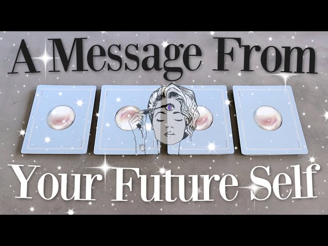 A Message From Your Future Self (Psychic Reading // PICK A CARD)