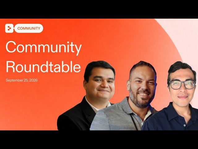 Community Roundtable - Q3 2026