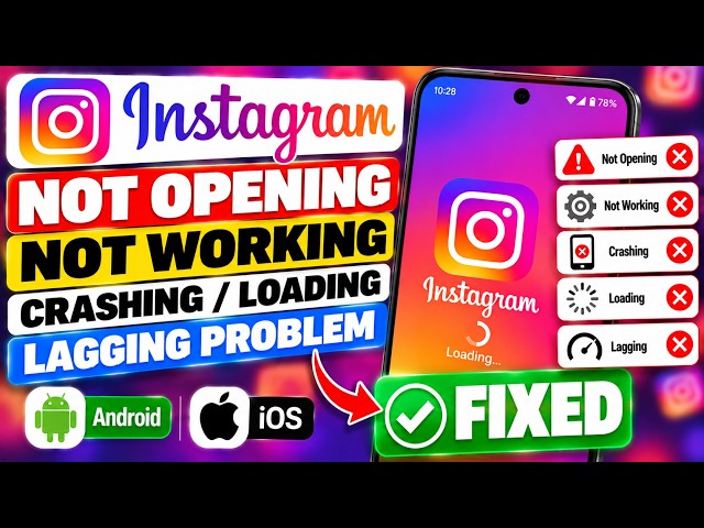 How to Fix Instagram Not Opening, Not Working, Crashing, Loading & Lagging in Android/iOS Mobile
