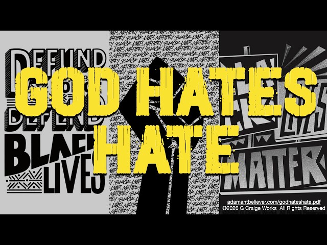 God Hates Hate! - A Message By: G. Craige Lewis of EX Ministries