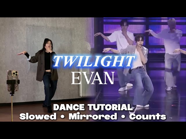 EVAN - TWILIGHT Dance Turorial