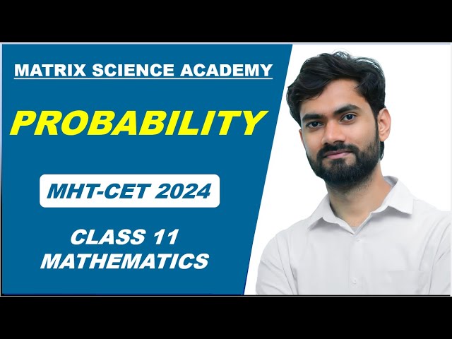 PROBABILITY ONESHOT REVISION LECTURE l MHT-CET 2024 | MATRIX SCIENCE ACADEMY l ALGESH SIR