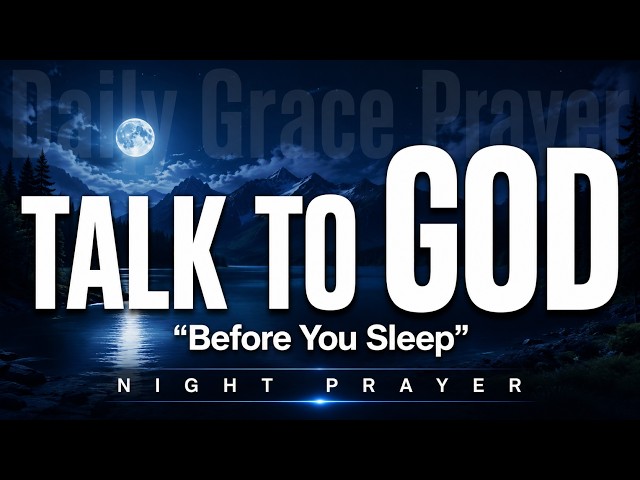 Let Your Heart Be Still Tonight | Peaceful Night Prayer Before Bed for God’s Peace
