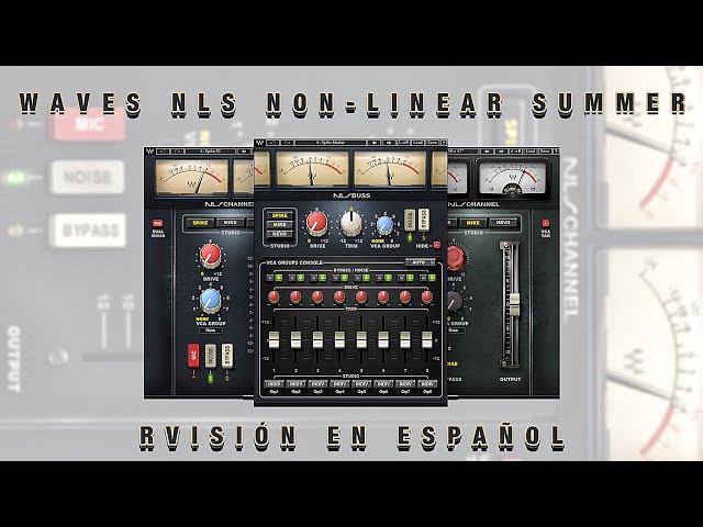 🎧Waves NLS Non-Linear Summer🎧 -Review in Spanish-