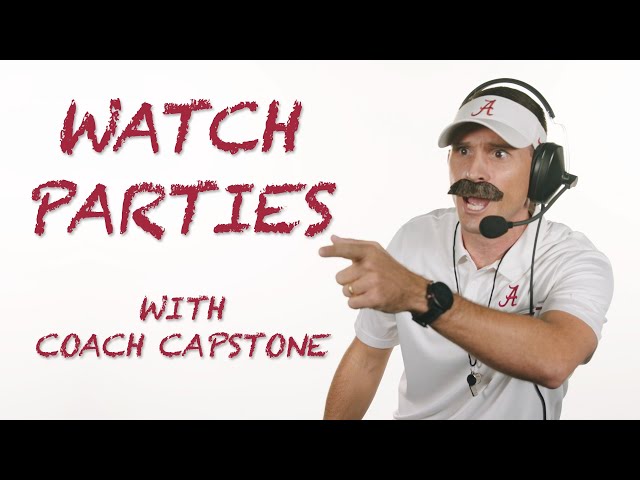 Coach Capstone: Watch Parties | The University of Alabama