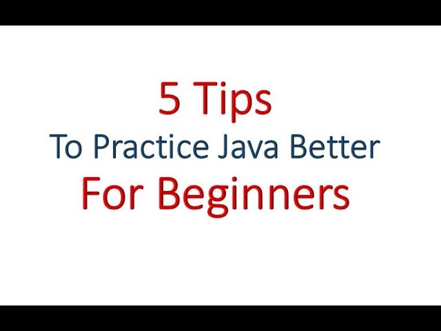 5 Tips to practice Java better for beginners - Hindi