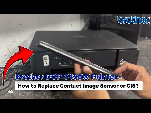 HOW TO DISASSEMBLE SCANNER AND REPLACE CIS (CONTACT IMAGE SENSOR) | BROTHER DCP-T430W PRINTER.