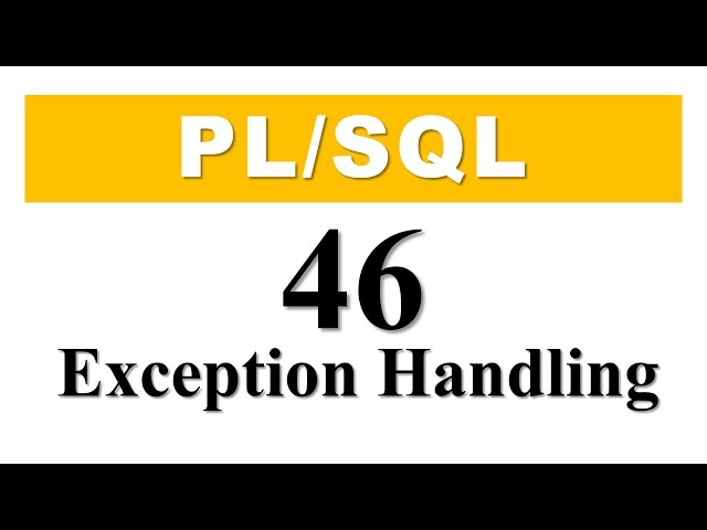 PL/SQL tutorial 46: Introduction to PL/SQL exception Handling in Oracle Database By Manish Sharma