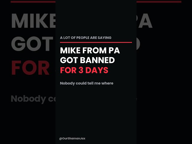 Was MikeFromPa Actually Banned? The Truth May Shock You