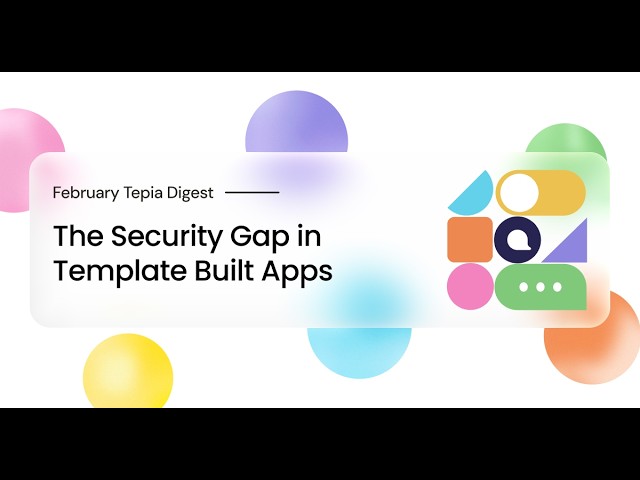 The Security Gap in Template Built Apps