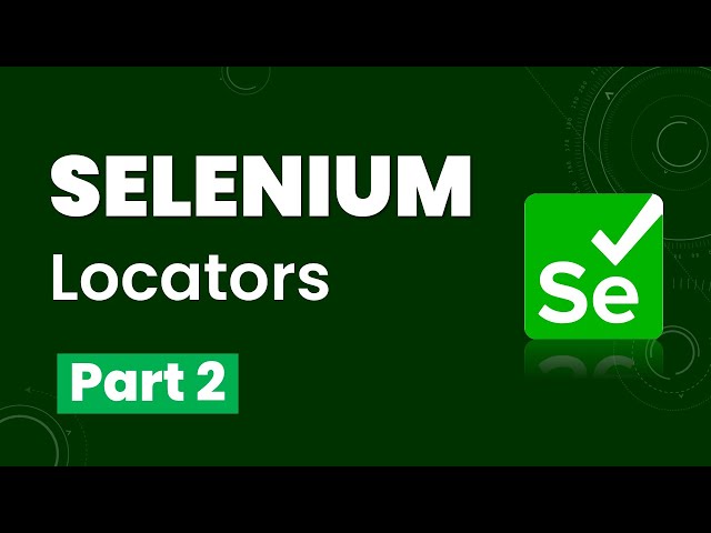 Selenium Locators - Part 2 |XPath Locator | XPath Functions & Operators