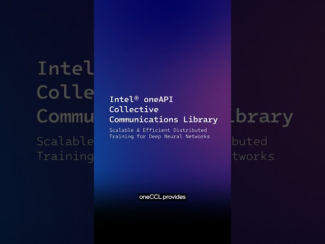 Intel® oneAPI Collective Communications Library | September 2024 | IDZ News | Intel Software