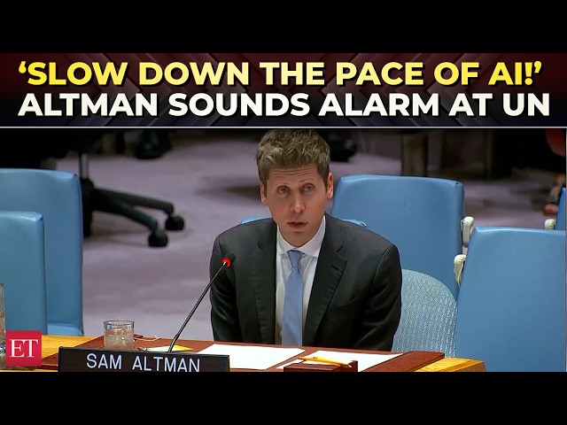 'AI needs extreme care, need to slow down': OpenAI CEO Sam Altman delivers stark warning at UNSC