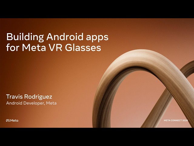[ASL] Building Android apps for Meta VR Glasses