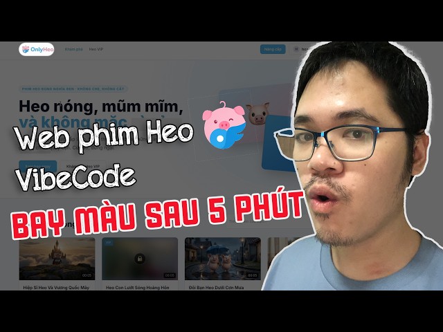 Hack web Phim Heo Vibe Code trong 5 phút