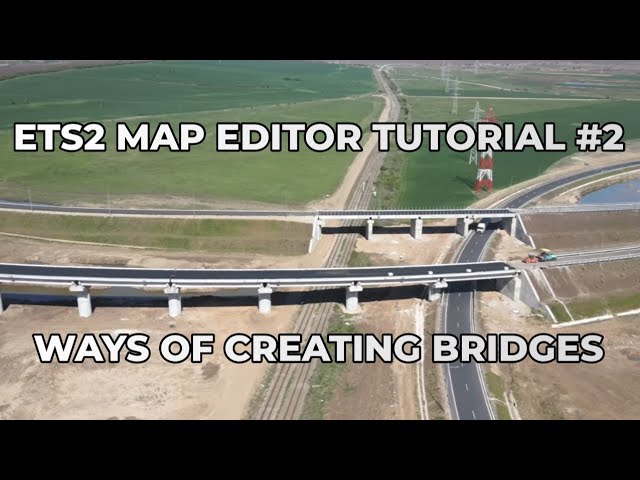 ETS2 Map Editor Tutorial #2 - How to create a bridge (2 ways)