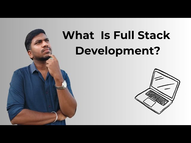 What Is Full Stack Development?