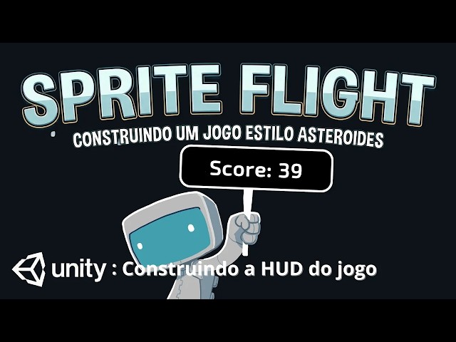 Unity - Sprite Flight - 08 Criando a HUD do jogo