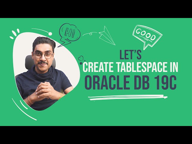 How To Create Tablespace In Oracle Database 19c By Manish Sharma