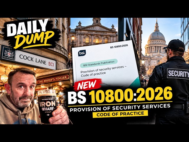 BS10800:2026 – Provision of security services, Code of practice | plus a visit to Cock Lane, London
