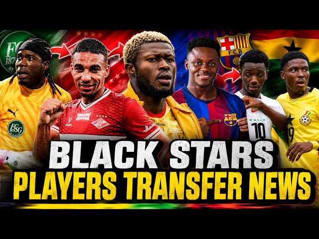 BLACK STARS🇬🇭 PLAYERS LATEST TRANSFER NEWS, NIGERIA 🇳🇬 THRASH GHANA, DJIKU, PARTEY & MORE LATEST