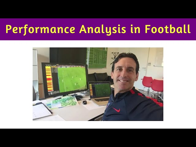 Performance Analysis in Football