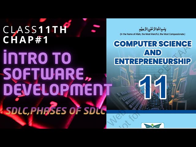 intro to software development,SDLC,phases of SDLC|class 11th new computer syllabus