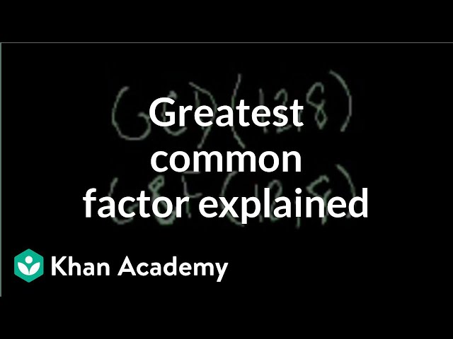 Greatest common factor explained | Factors and multiples | Pre-Algebra | Khan Academy