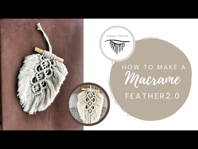 How to make a Macrame Feather 2.0 | Easy and Simple Tutorial | Beginner Friendly | DIY Pattern