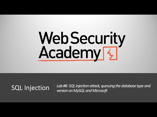 SQL Injection - Lab #8 SQLi attack, querying the database type and version on MySQL & Microsoft