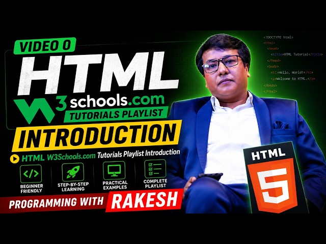 Video 0: HTML Full Course for Beginners | Introduction & W3Schools Playlist #programmingwithrakesh